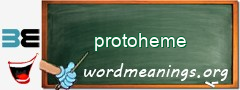 WordMeaning blackboard for protoheme